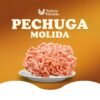 Pechuga Molida